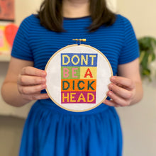 Load image into Gallery viewer, Don&#39;t Be a Dick Head Cross Stitch Kit
