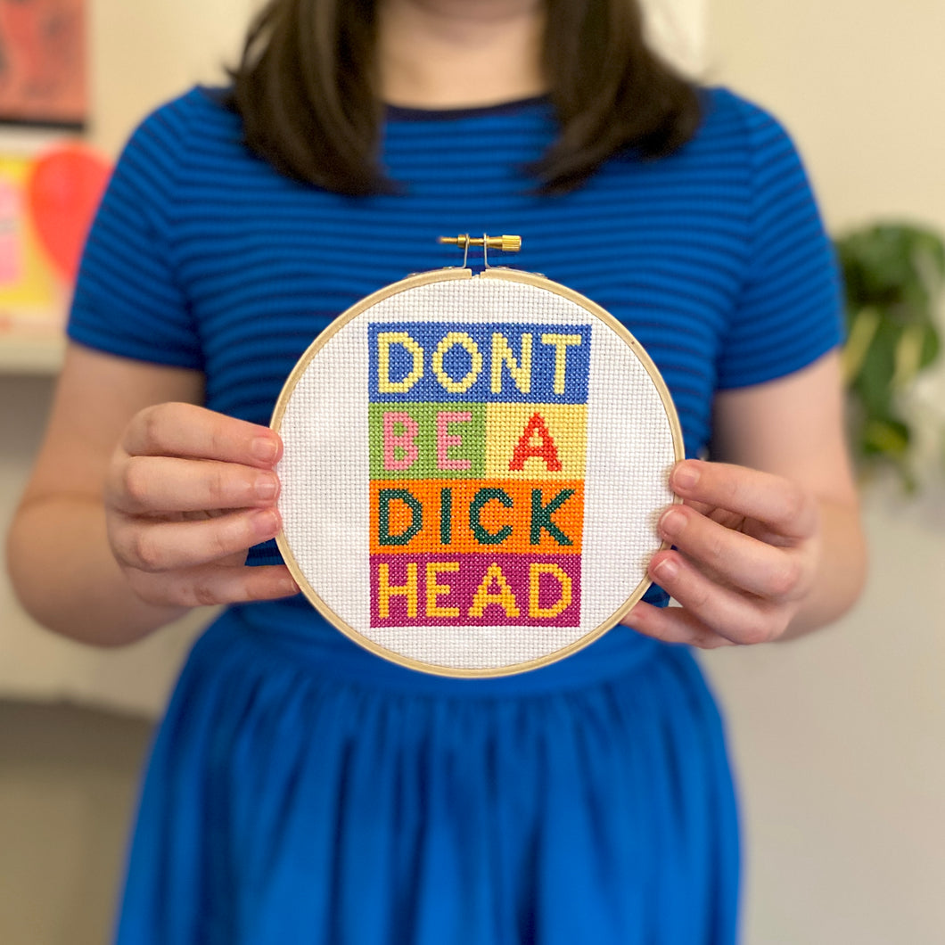 Don't Be a Dick Head Cross Stitch Kit