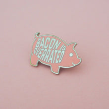 Load image into Gallery viewer, bacon is overrated pig enamel pin from the crafty cowgirl
